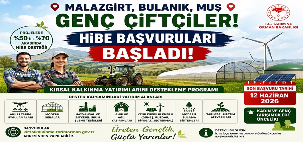 Malazgirt, Bulanık Muş genç çiftçiler! Hibe Başvuruları Başladı
