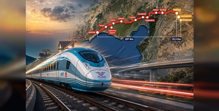 Mersin-Gaziantep YHT hattı, Türkiye'nin ulaşım haritasını değiştirecek