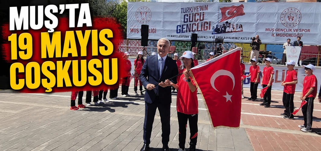 Muş’ta 19 Mayıs Coşkusu