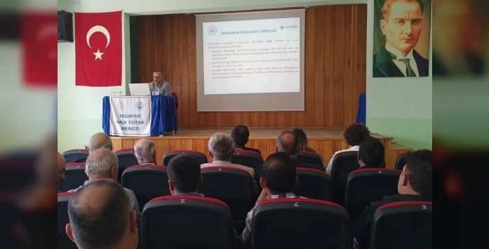 Pazaryeri muhtarları hizmet içi eğitimle donatılıyor