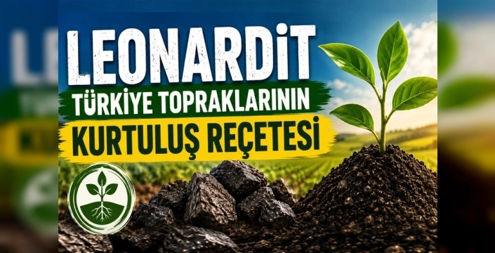 Toprağın 'unutkanlığı'na çare: Leonardit ile tarımda devrim mi başlıyor?