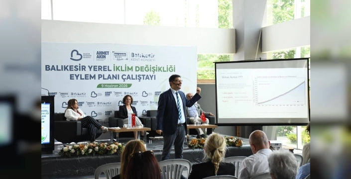 Balıkesir, iklim değişikliğiyle mücadelede ortak akılla yol 