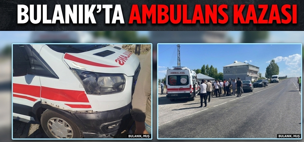 Bulanık'ta Ambulans Kazası