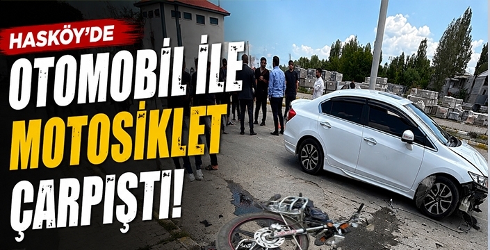 Hasköy'de Otomobil ile Motosiklet Çarpıştı