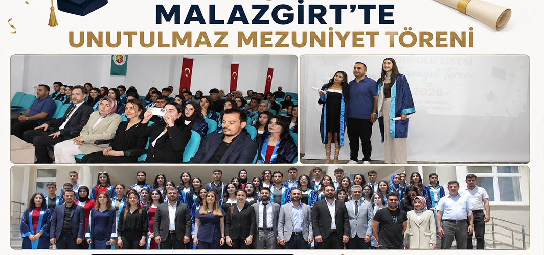 Malazgirt’te Unutulmaz Mezuniyet Töreni
