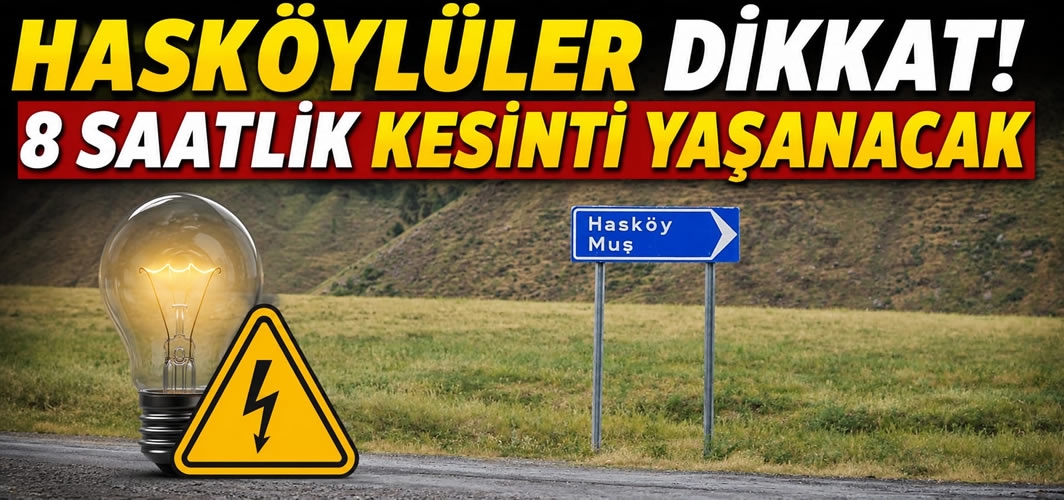 Hasköylüler Dikkat! 8 Saatlik Kesinti Yşanacak