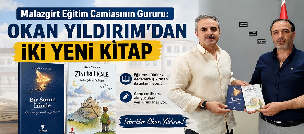 Malazgirt Eğitim Camiasının Gururu: Okan Yıldırım’dan İki Yeni Kitap
