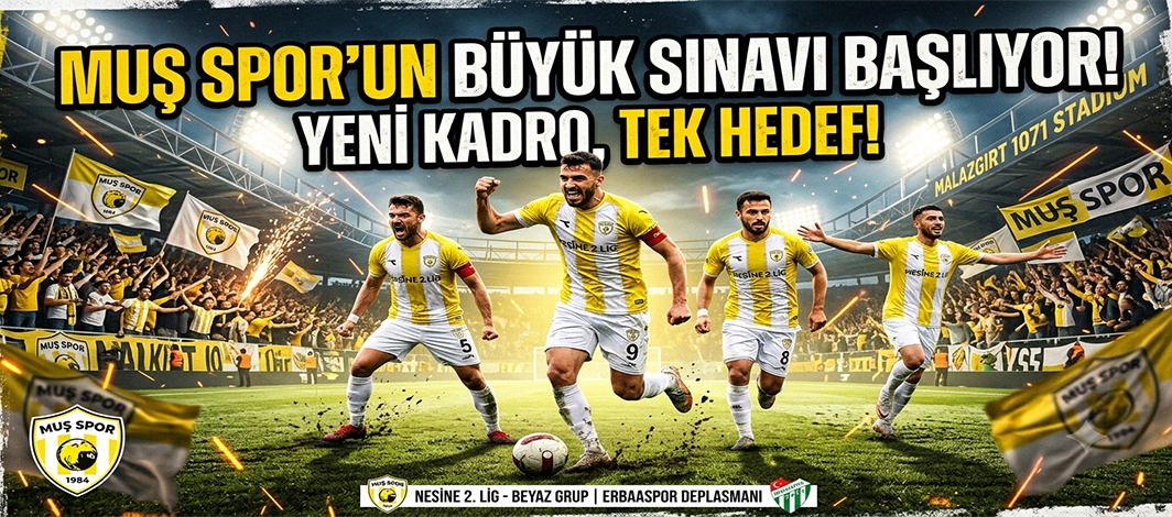Muş Spor’un Büyük Sınavı Başlıyor! Yeni Kadro, Tek Hedef