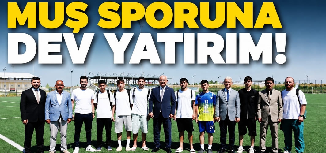 Muş Sporuna Dev Yatırım!