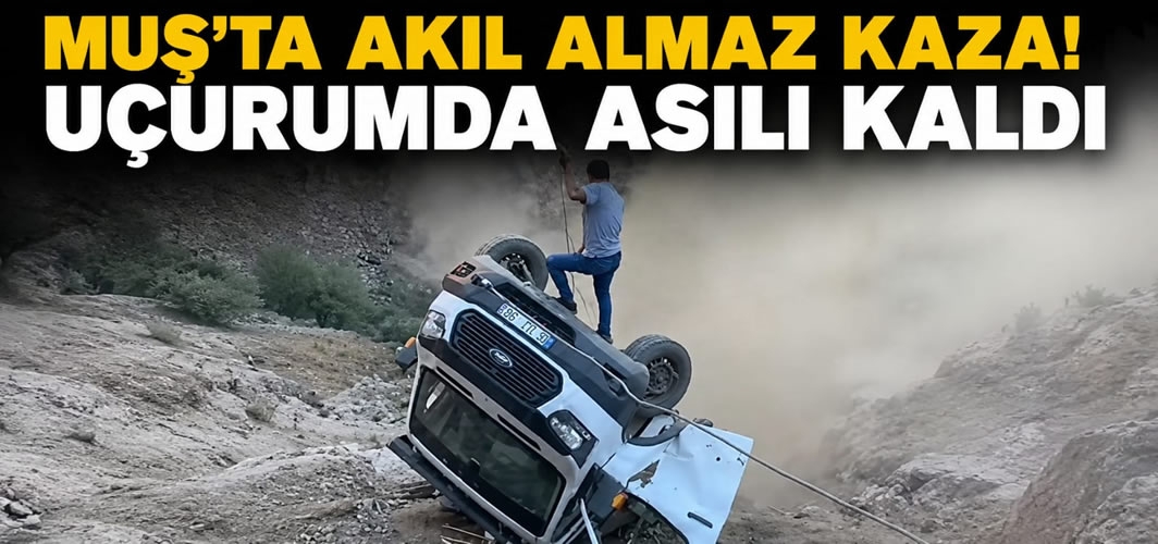 Muş'ta akıl almaz kaza! Uçurumda asılı kaldı