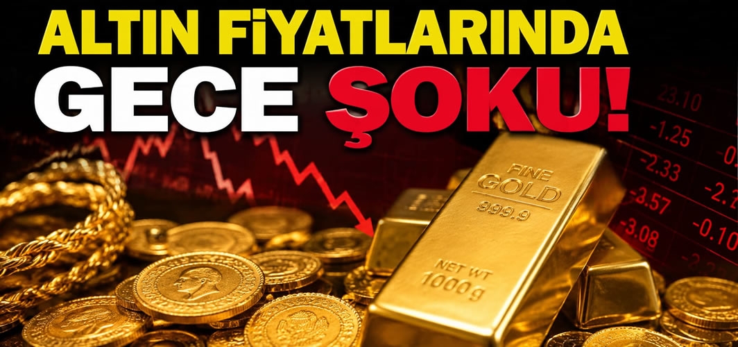 Altın Fiyatlarında Gece Şoku!