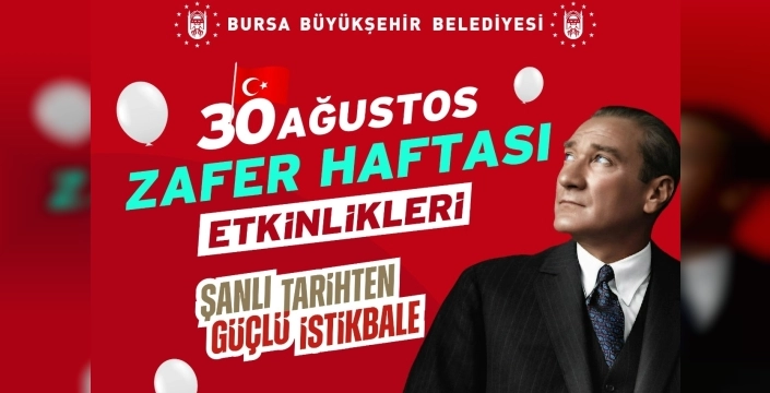 Bursa'da 30 Ağustos coşkusu etkinliklerle yaşanacak