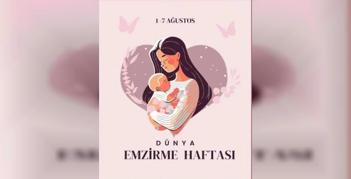 Emzirme Haftası'nda anne sütü mucizesi yeniden anıldı: İlk aşı, ilk bağ, ilk sevgi