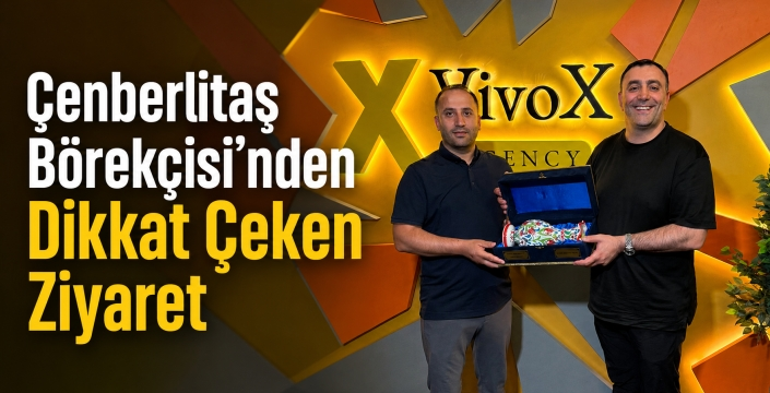 İstanbul’un Lezzet Markası Çenberlitaş Börekçisi’nden VivoX Agency’e Ziyaret
