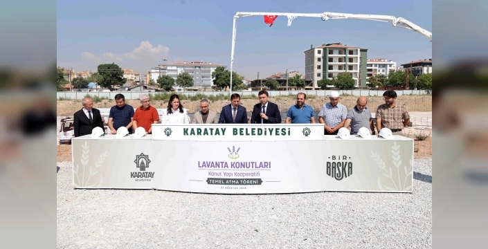 Karatay Lavanta Konutları'nın temeli atıldı