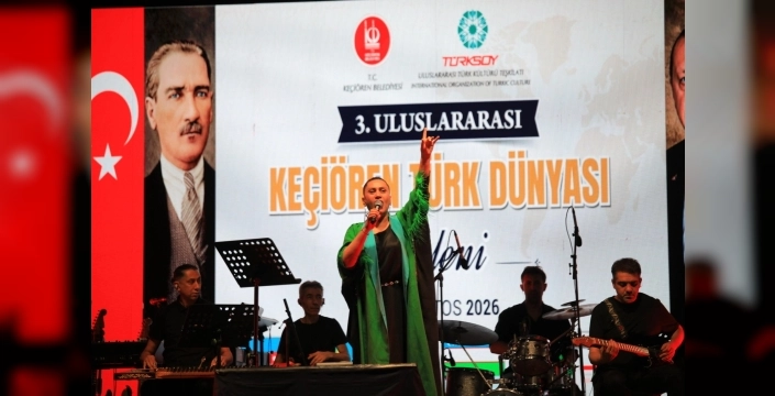 Keçiören'de Türk Dünyası Coşkusu: Kültürler Buluştu, Gelecek Vizyonu Çizildi
