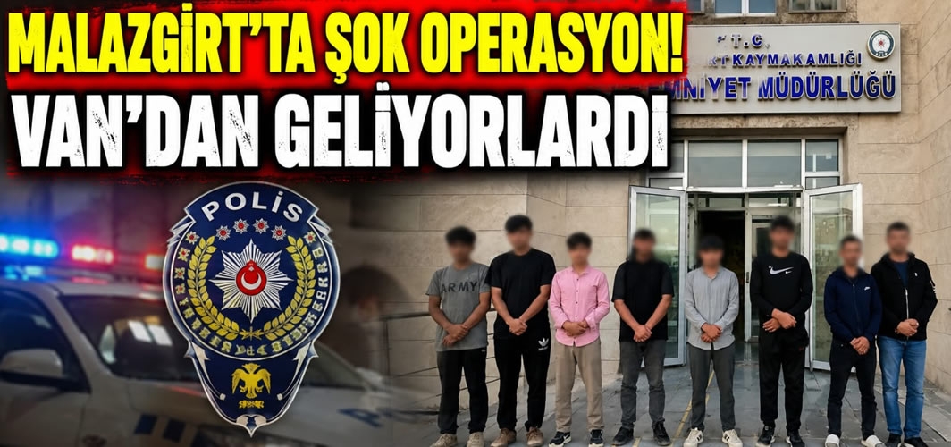 Malazgirt'ta Şok Operasyon! Van'dan Geliyorlardı