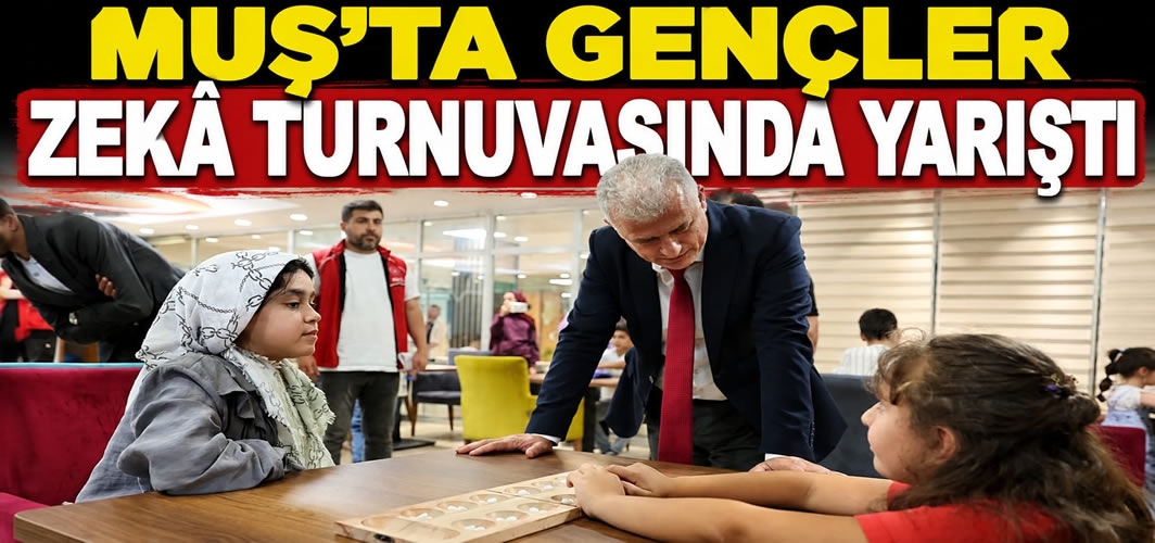 Muş'ta Gençler Zekâ Turnuvasında Yarıştı