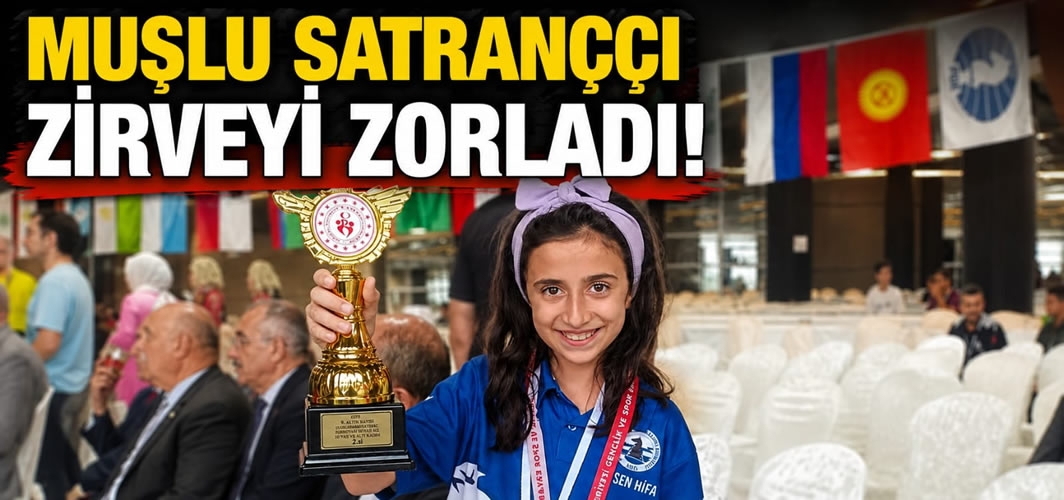 Muşlu Satranççı Zirveyi Zorladı!