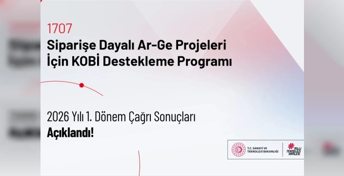 TÜBİTAK 1707 programı 2026 sonuçları açıklandı: KOBİ'lere Ar-Ge desteği devam ediyor
