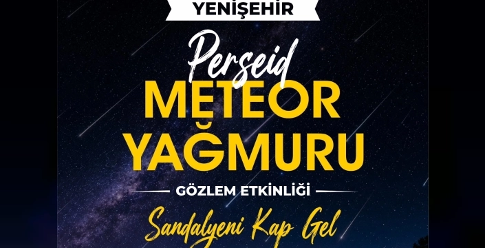 Yenişehir'de Perseid meteor yağmuru gözlemi yapılacak