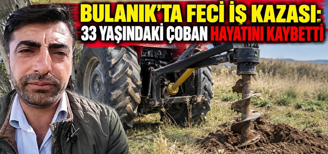 Bulanık’ta Feci İş Kazası: 33 Yaşındaki Çoban Hayatını Kaybetti