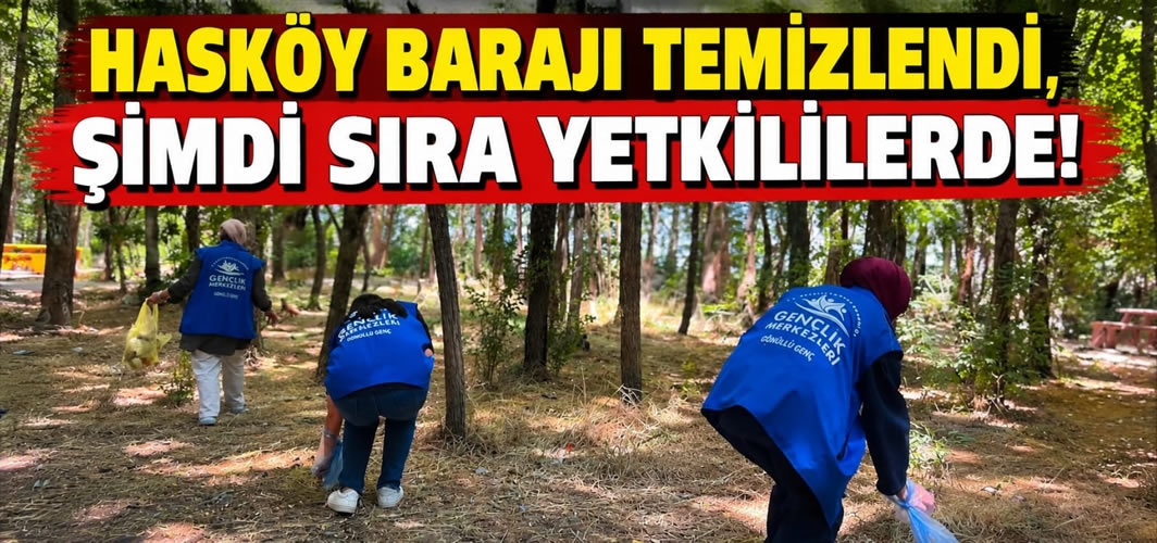 Hasköy Barajı Temizlendi, Şimdi Sıra Yetkililerde!