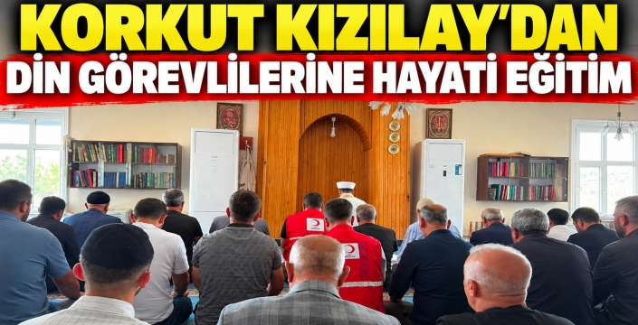 Korkut Kızılay’dan Din Görevlilerine Hayati Eğitim