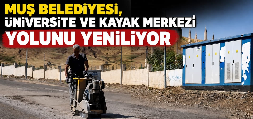 Muş Belediyesi, Üniversite ve Kayak Merkezi Yolunu Yeniliyor