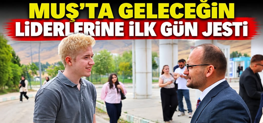 Muş’ta Geleceğin Liderlerine İlk Gün Jesti