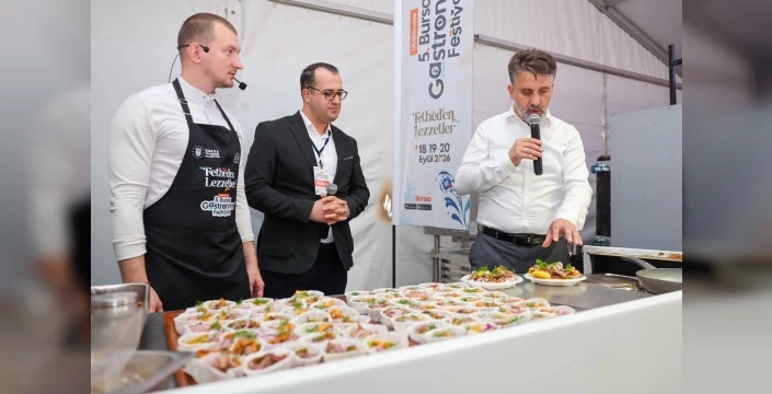 Uluslararası 5. Bursa Gastronomi Festivali başladı