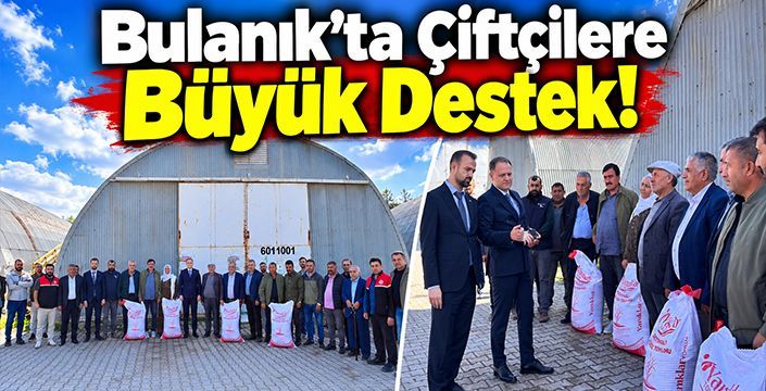 Bulanık’ta Çiftçilere Büyük Destek!
