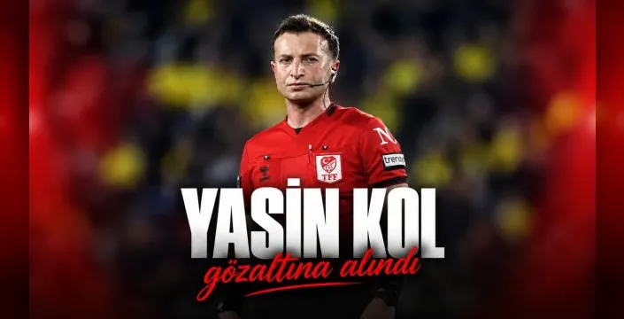 Hakemler Yasin Kol ve Göktuğ Hazar Erel gözaltına alındı