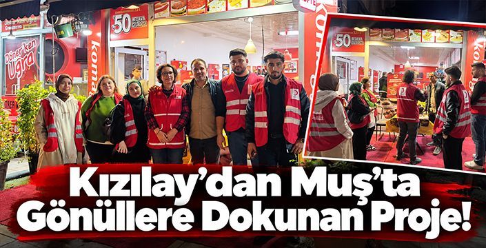 Kızılay’dan Muş’ta Gönüllere Dokunan Proje!