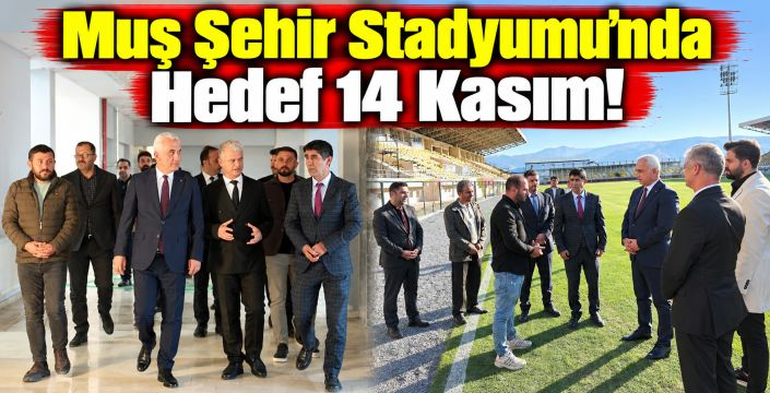 Muş Şehir Stadyumu'nda Hedef 14 Kasım!