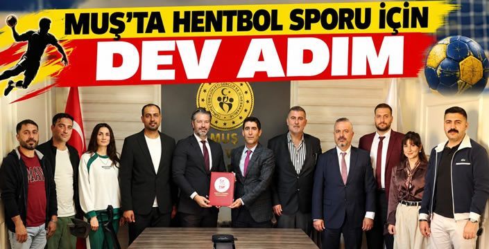 Muş’ta Hentbol Sporu İçin Dev Adım: İş Birliği Protokolü İmzalandı