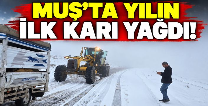 Muş’ta Yılın İlk Karı Yağdı!