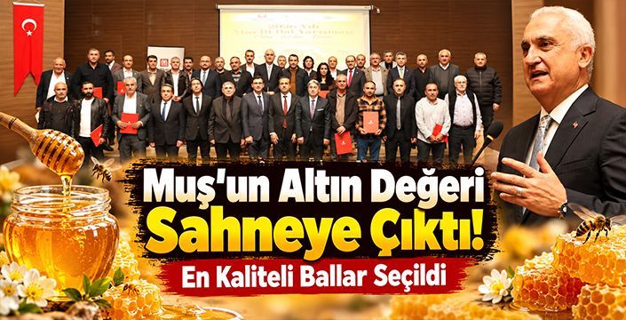 Muş’un Altın Değeri Sahneye Çıktı! En Kaliteli Ballar Seçildi