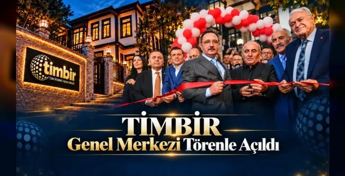 TİMBİR Genel Merkezi Ankara'da açıldı